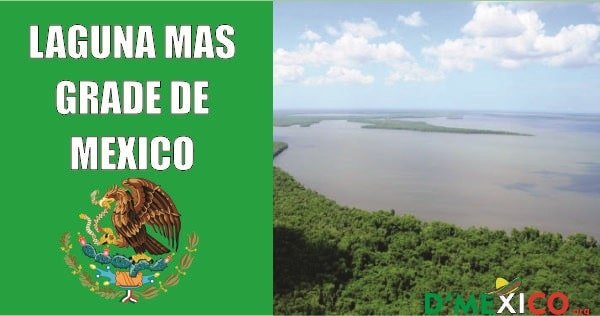 la laguna mas grande de mexico